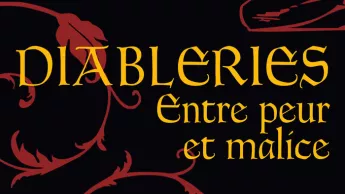 Diableries, entre peur et malice