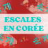 Escales en Corée : après-midi d'initiation