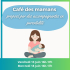 Café des mamans proposé par des accompagnantes en parentalité