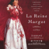 La Reine Margot