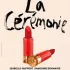 La Cérémonie